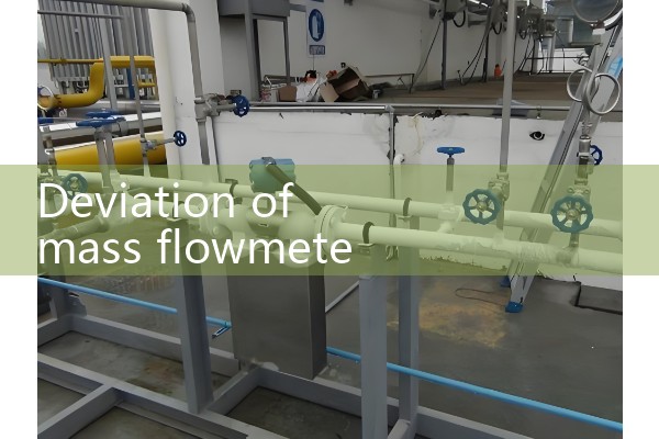 Deviation of mass flow meter
